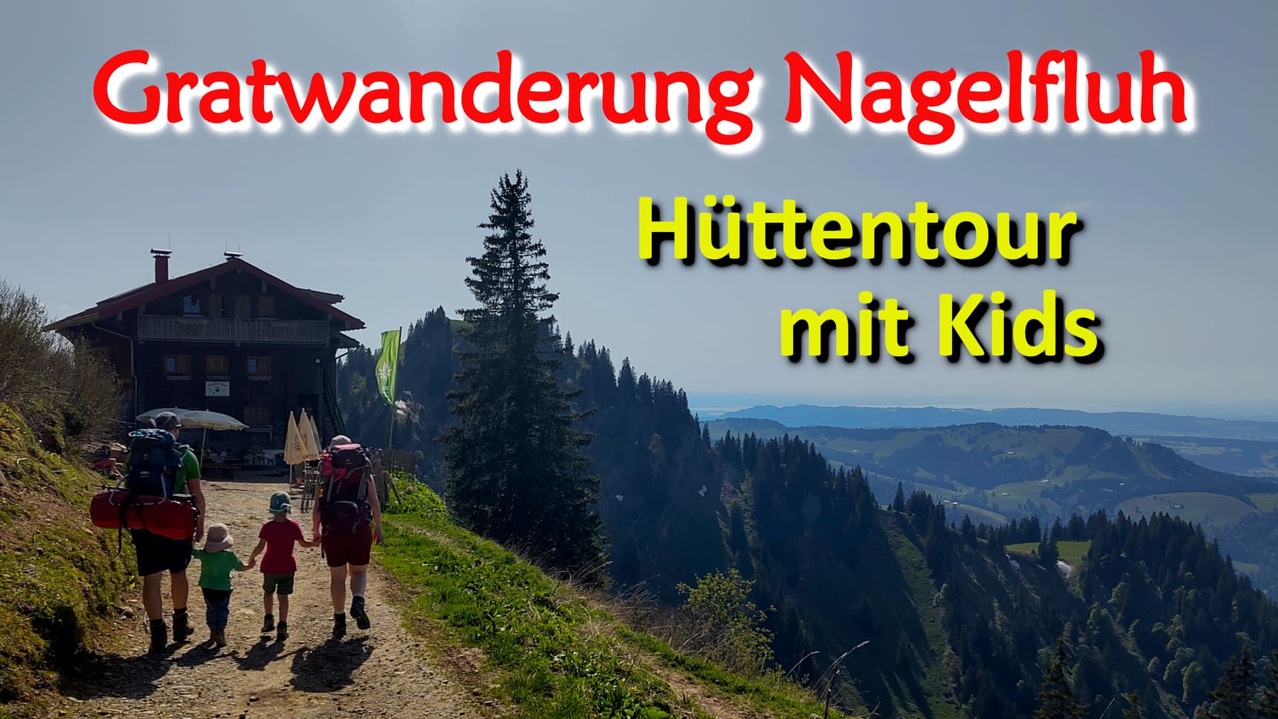 Hüttentour mit Kindern auf der Nagelfluhkette bei Oberstaufen im Allgäu